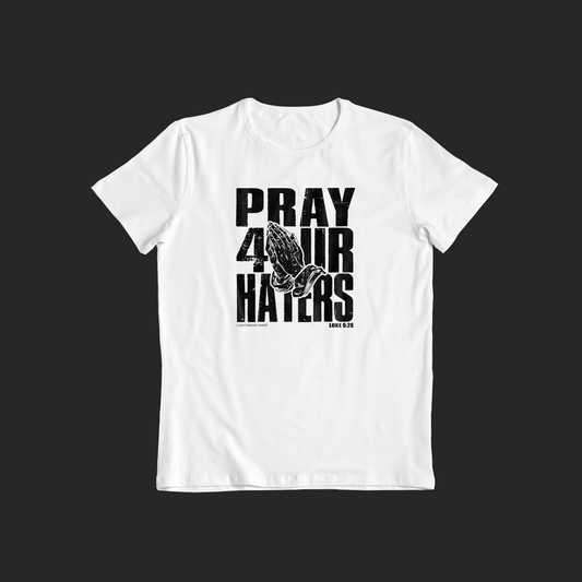 Pray For Your Haters