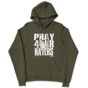 Pray For Your Haters